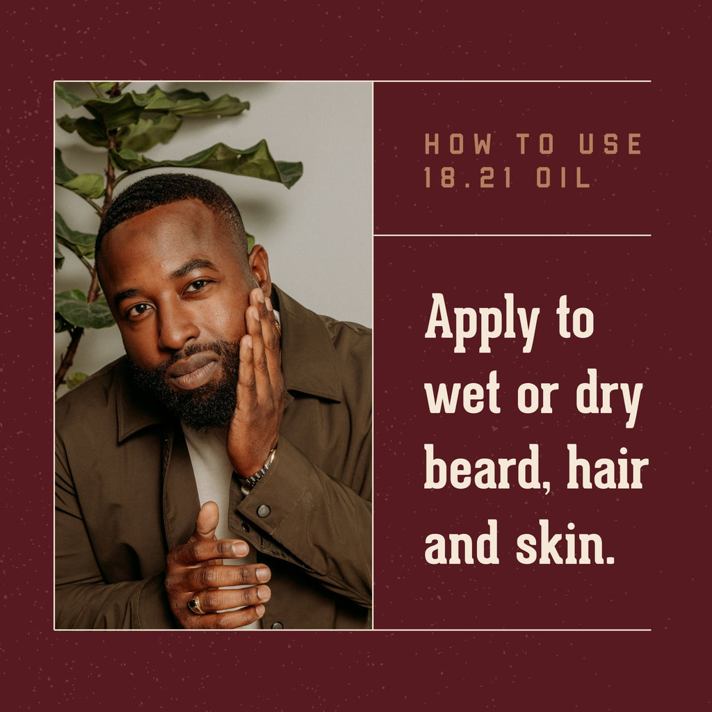 18-21 Man Made Beard, Hair and Skin Oil